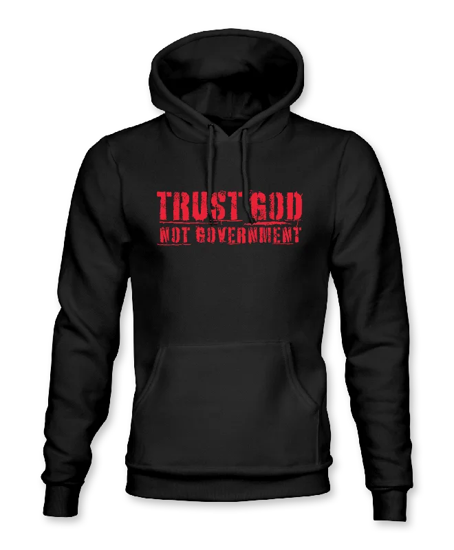 Trust God Not Government Hoodie